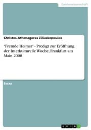 Cover von 'Fremde Heimat' - Predigt zur Eröffnung der Interkulturelle Woche, Frankfurt am Main 2008