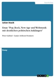 Cover von Essay 'Pop, Rock, New Age und Weltmusik mit deutlichen politischen Anklängen'