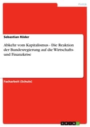 Cover von Abkehr vom Kapitalismus - Die Reaktion der Bundesregierung auf die Wirtschafts- und Finanzkrise