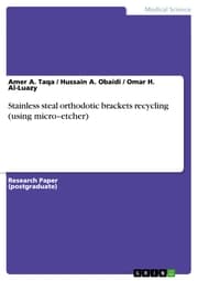 Cover von Stainless steal orthodotic brackets recycling (using micro-etcher)