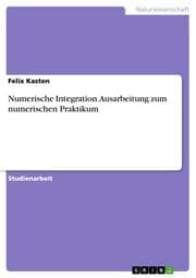 Cover von Numerische Integration - Ausarbeitung zum numerischen Praktikum