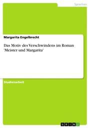 Cover von Das Motiv des Verschwindens im Roman 'Meister und Margarita'