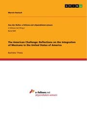 Cover von The American Challenge: Reflections on the Integration of Mexicans in the United States of America