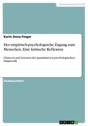 Cover von Der empirisch-psychologische Zugang zum Menschen. Eine kritische Reflexion