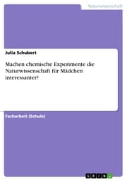 Cover von Machen chemische Experimente die Naturwissenschaft für Mädchen interessanter?
