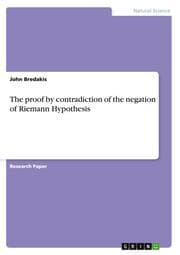 Cover von The proof by contradiction of the negation of Riemann Hypothesis