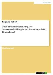 Cover von Nachhaltigen Begrenzung der Staatsverschuldung in der Bundesrepublik Deutschland