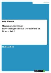 Cover von Mediengeschichte als Herrschaftsgeschichte.Der Hörfunk im Dritten Reich
