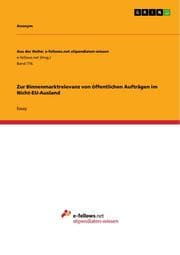 Cover von Zur Binnenmarktrelevanz von öffentlichen Aufträgen im Nicht-EU-Ausland