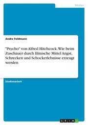 Cover von 'Psycho' von Alfred Hitchcock. Wie beim Zuschauer durch filmische Mittel Angst, Schrecken und Schockerlebnisse erzeugt werden