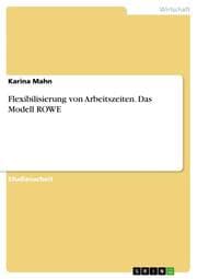 Cover von Flexibilisierung von Arbeitszeiten.Das Modell ROWE