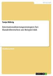 Cover von Internationalisierungsstrategien bei Handelsbetrieben am Beispiel Aldi