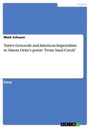 Cover von Native Genocide and American Imperialism in Simon Ortizs poem 'From Sand Creek'