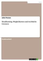 Cover von Headhunting.Möglichkeiten und rechtliche Grenzen