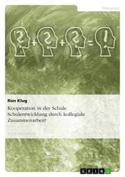 Cover von Kooperation in der Schule. Schulentwicklung durch kollegiale Zusammenarbeit?