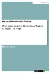 Cover von O ser como começo da ciência.A 'Ciência da Lógica' de Hegel