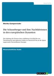 Cover von Die Schaunberger und ihre Nachfahrinnen in den europäischen Dynastien