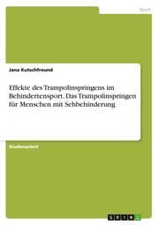 Cover von Effekte des Trampolinspringens im Behindertensport.Das Trampolinspringen für Menschen mit Sehbehinderung