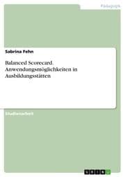 Cover von Balanced Scorecard.Anwendungsmöglichkeiten in Ausbildungsstätten