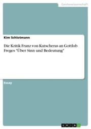 Cover von Die Kritik Franz von Kutscheras an Gottlob Freges 'Über Sinn und Bedeutung'