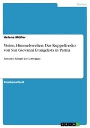 Cover von Vision, Himmelswelten: Das Kuppelfresko von San Giovanni Evangelista in Parma