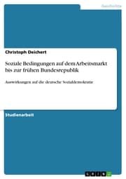 Cover von Soziale Bedingungen auf dem Arbeitsmarkt bis zur frühen Bundesrepublik