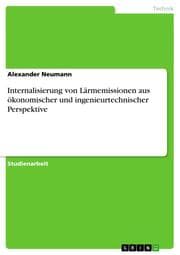 Cover von Internalisierung von Lärmemissionen aus ökonomischer und ingenieurtechnischer Perspektive