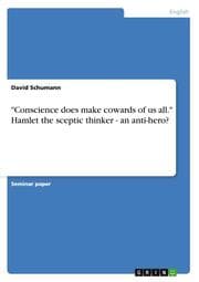 Cover von 'Conscience does make cowards of us all.' Hamlet the sceptic thinker - an anti-hero?