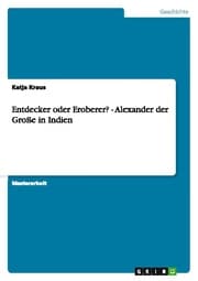 Cover von Entdecker oder Eroberer? - Alexander der Große in Indien