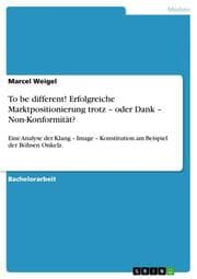 Cover von To be different! Erfolgreiche Marktpositionierung trotz - oder Dank - Non-Konformität?