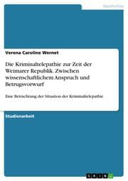 Cover von Die Kriminaltelepathie zur Zeit der Weimarer Republik.Zwischen wissenschaftlichem Anspruch und Betrugsvorwurf