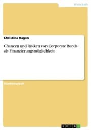 Cover von Chancen und Risiken von Corporate Bonds als Finanzierungsmöglichkeit