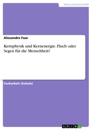 Cover von Kernphysik und Kernenergie. Fluch oder Segen für die Menschheit?