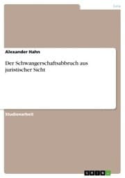 Cover von Der Schwangerschaftsabbruch aus juristischer Sicht
