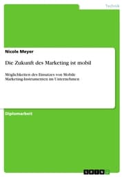 Cover von Die Zukunft des Marketing ist mobil