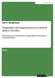 Cover von Originalität und Epigonentum in Gottfried Kellers Novellen
