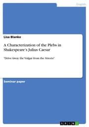 Cover von A Characterization of the Plebs in Shakespeares Julius Caesar