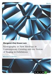 Cover von Scenography as New Ideology in Contemporary Curating and the Notion of Staging in Exhibitions