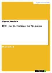 Cover von Holz - Der Energieträger zur Zivilisation