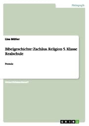 Cover von Unterrichtsentwurf zur Bibelgeschichte: Zachäus für 5.Klasse Realschule