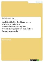 Cover von Qualitätszirkel in der Pflege als ein Instrument zwischen Kompetenzentwicklung und Wissensmanagement am Beispiel der Expertenstandards