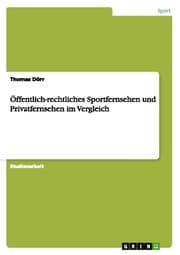 Cover von Öffentlich-rechtliches Sportfernsehen und Privatfernsehen im Vergleich