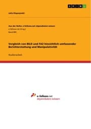 Cover von Vergleich von BILD und FAZ hinsichtlich umfassender Berichterstattung und Manipulativität