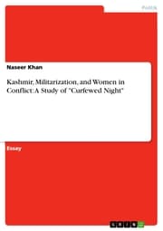Cover von Kashmir, Militarization, and Women in Conflict: A Study of 'Curfewed Night'