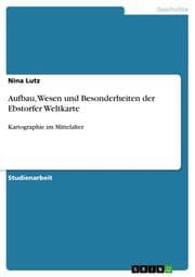 Cover von Aufbau, Wesen und Besonderheiten der Ebstorfer Weltkarte