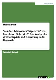 Cover von 'Aus dem Leben eines Taugenichts' von Joseph von Eichendorff.Eine Analyse des dritten Kapitels und Einordnung in die Romantik