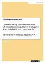 Cover von Die Veränderung von menschen- und arbeitsrechtlichen Aspekten in den Supplier Responsibility Reports von Apple Inc.