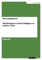 Cover von Wortbildungen in Johann Wolfgang von Goethes 'Faust'