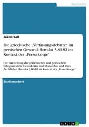 Cover von Die griechische 'Verfassungsdebatte' im persischen Gewand: Herodot 3,80-82 im Kontext der 'Perserkriege'