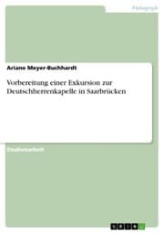 Cover von Vorbereitung einer Exkursion zur Deutschherrenkapelle in Saarbrücken